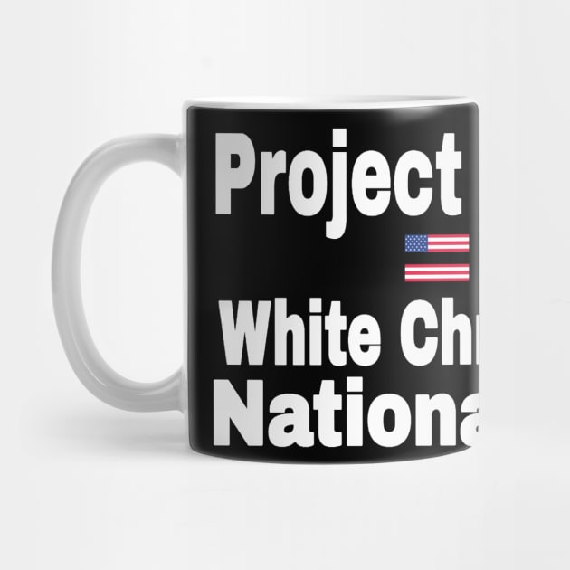 Project 2025 = White Christian Nationalism - Front by SubversiveWare